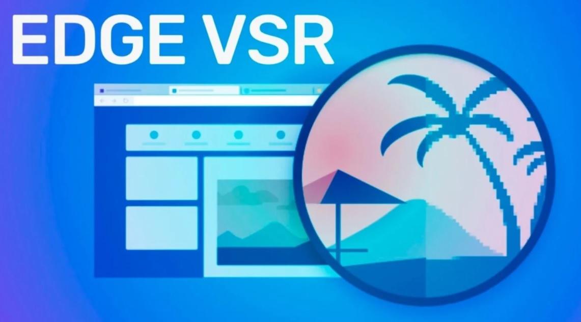 مایکروسافت از فناوری VSR برای افزایش وضوح ویدیوها با هوش مصنوعی رونمایی کرد